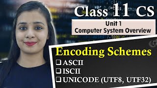 Encoding Schemes |ASCII | UNICODE(UTF8, UTF32) | ISCII | Lovejeet Arora | Class 11 CS #lovejeetarora