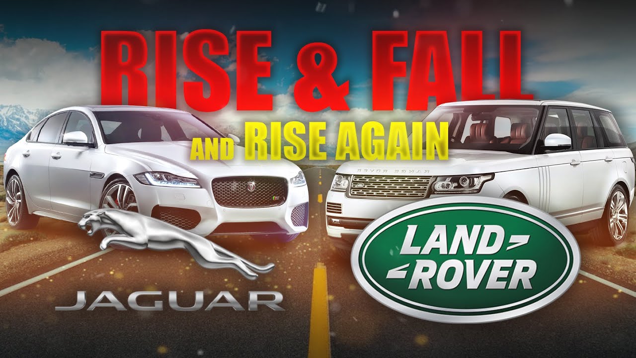 The Rise & Fall and Rise Again - Jaguar & Land Rover Story - YouTube