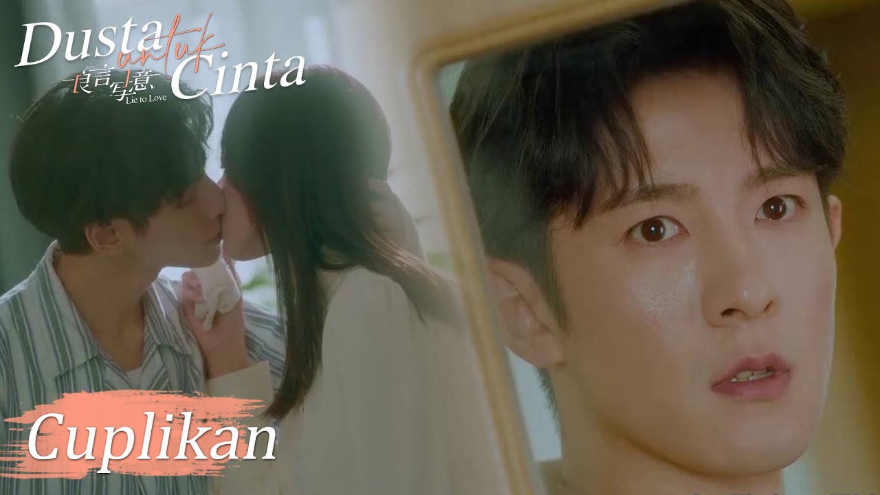 Lie to Love | Cuplikan EP13 Terlihat Zeliang dan Xieyi Berciuman | 良言写意 | WeTV【INDO SUB】