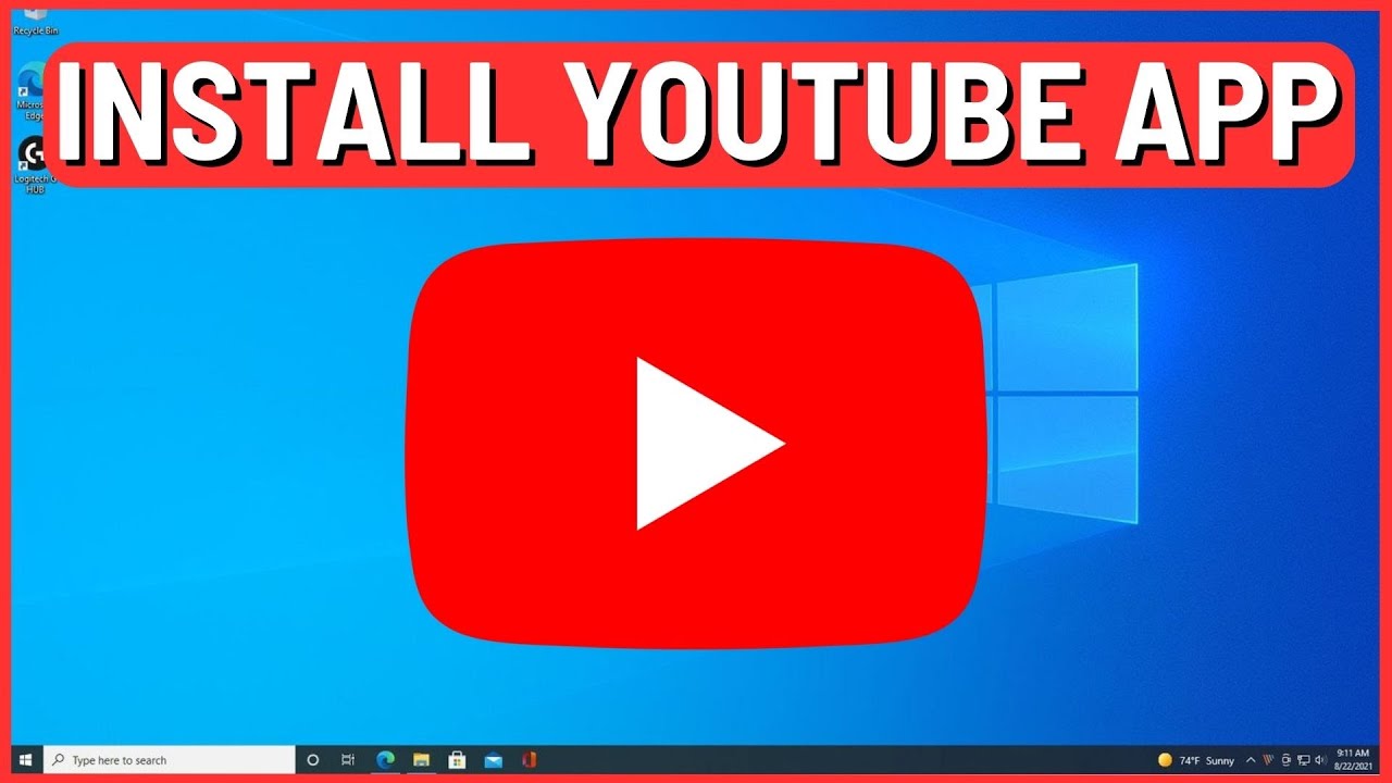 How to Install YouTube App for Laptop in Window 10/11 - YouTube