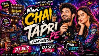 🔥 MERI CHAI KI TAPRI PE | VIRAL SONG | Billu Harami | Inspired by India's Got Latent S2 | ELIASxSES