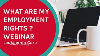 I have blood cancer, what are my employment rights? | Online Webinar | Leukaemia Care