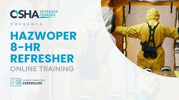 Hazwoper 8-Hour Refresher Training | OSHA Compliant | Workplace Safety Course