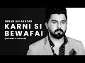 Karni Si Bewafai - Imran Ali Akhtar (Slowed & Reverb) | Slowed and Reverb Songs Punjabi | Sad Songs
