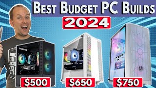 $500 / $650 / $750 Gaming PC Builds!  Best Budget PC Build 2024