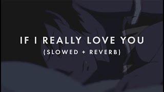 Lexi Jayde - If I Really Love You (Slowed + Reverb)