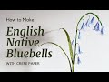 How to make english native bluebells with crepe paper  step by step paper flower making tutorial