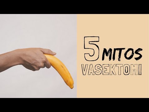 Video: 5 Fakta Mengenai Vasektomi