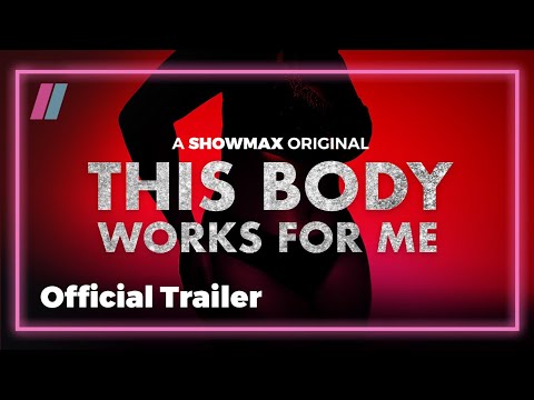 This Body Works For Me | Official Trailer | A Showmax Original