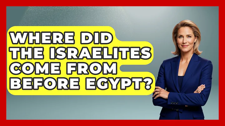 Where Did The Israelites Come From Before Egypt? - Jewish Teachings For All