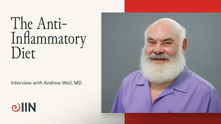 Interview with Andrew Weil, M.D. on the Anti-Infla...