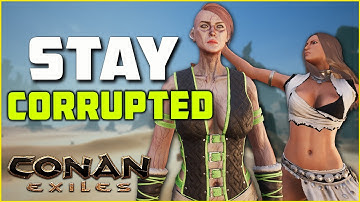 The Truth About Corruption & Dancers in Conan Exiles!