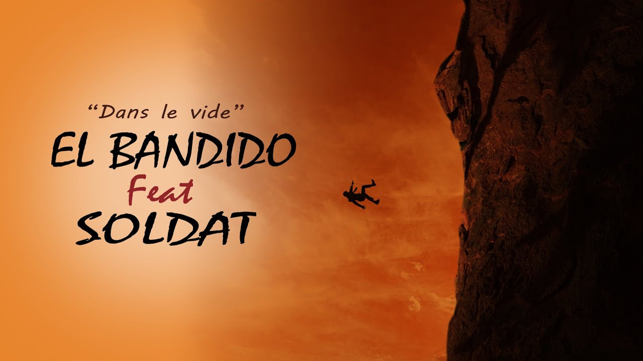 El BANDIDO feat SOLDAT - Dans le vide (Audio 2020)