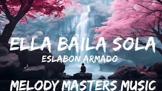 Eslabon Armado, Peso Pluma - Ella Baila Sola (Letra / Lyrics)  | 25mins - Feeling your music