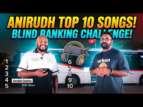 Anirudh Top 10 Songs – Blind Ranking Challenge! With Rizan