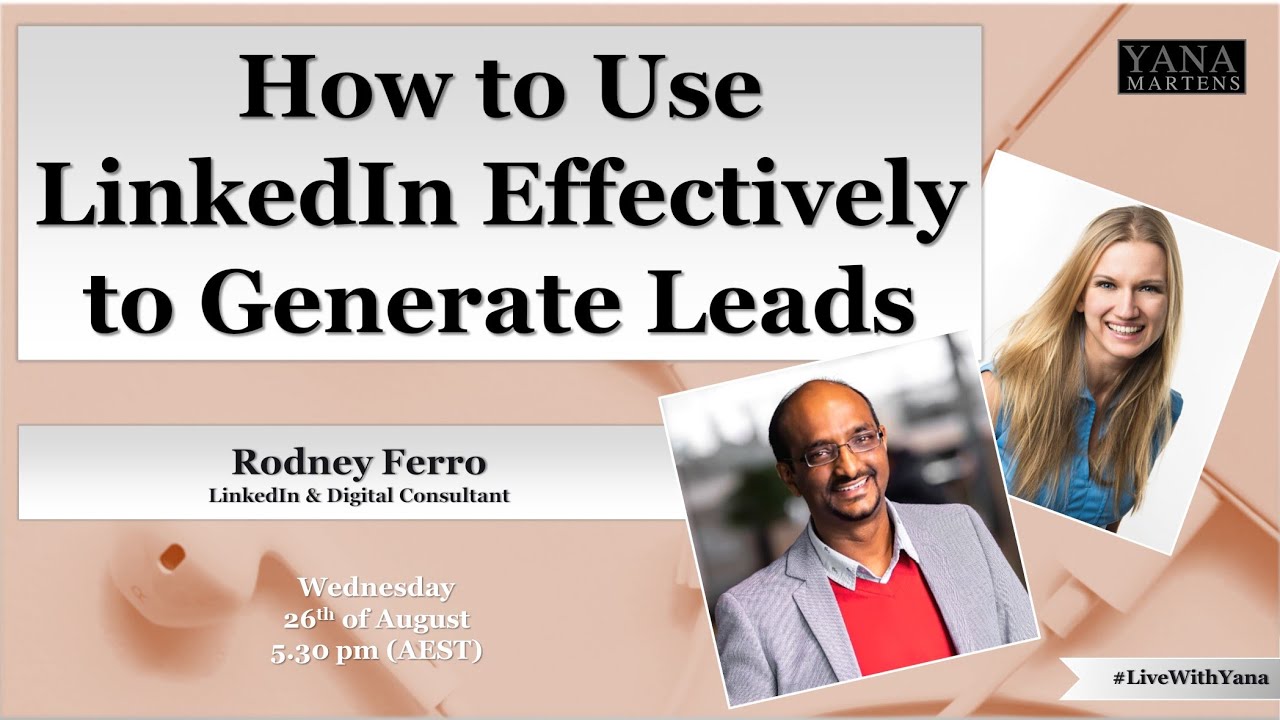 How to use LinkedIn Effectively to Generate Leads with Rodney Ferro
