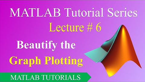 Lecture # 6 | Beautify the Graph Plotting in MATLAB (Urdu/Hindi) | MATLAB Tutorials