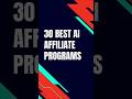 30 Best AI Affiliate Programs  #affiliatemarketing  #affiliateprogram #affiliate #aitools