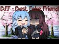 B.F.F - Best. Fake. Friends ~ Gacha Life Mini Movie
