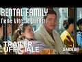 Rental Family Nelle Vite Degli Altri Trailer Ufficiale