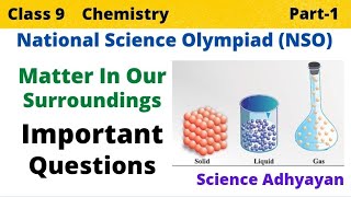 Matter In Our Surroundings | Class 9 | Olympiad| National Science Olympiad | Important Questions