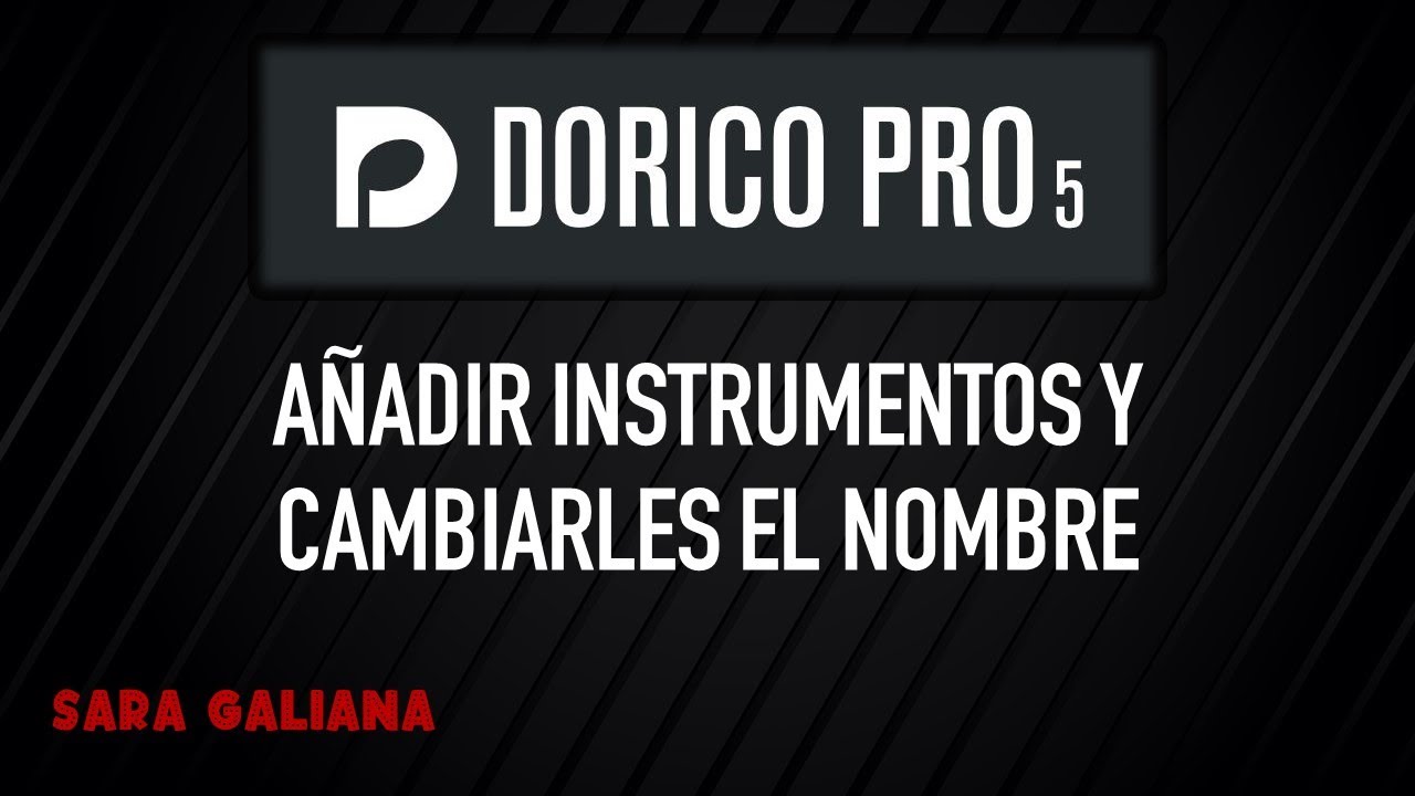 DORICO PRO 5 - 01 - Añadir instrumentos y cambiar su nombre - YouTube