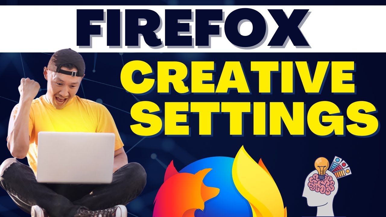 Firefox Creative Settings - YouTube