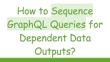 How to Sequence GraphQL Queries for Dependent Data Outputs?