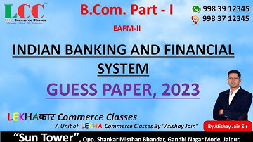 INDIAN BANKING & FINANCIAL SYSTEM । फ्री गैस पेपर 2023 I 1nd Year LEKHA Commerce Classes 9983912345