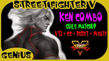 SFV - Tutorial | Ken Combo Guide (VT2 + CC + Reset + Meaty)