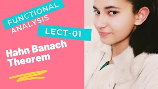 Hahn Banach Theorem|| Part-01||Functional Analysis