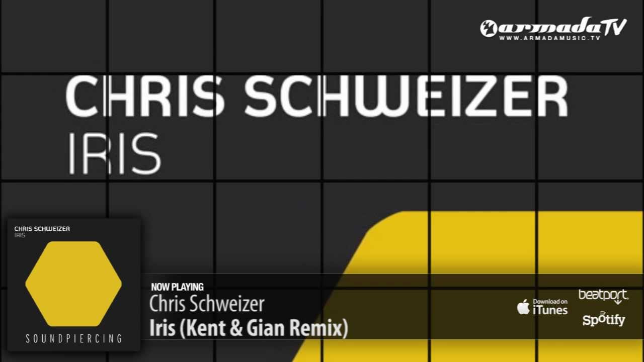 Chris Schweizer - Iris (Kent & Gian Remix)