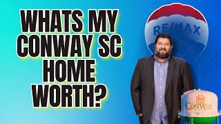 What's my home worth? | Conway SC