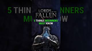 5 Beginner Tips Every New Player MUST Know | Lords of the Fallen #lordsofthefallen #gaming #free