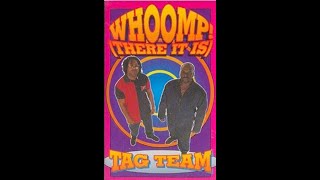 💘 Tag Team 🔥 Whoomp There It Is 💣 (Music Video 🍀)