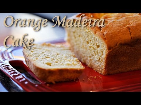 how-to-bake-an-orange-madeira-cake