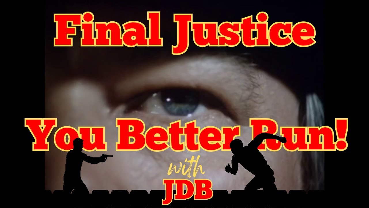 You Better Run! -  Final Justice Music Video 