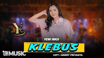 Yeni Inka - Klebus (Official Music Yi Production)