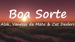 Alok, Vanessa da Mata & Cat Dealers - Boa Sorte (Lyrics Video)