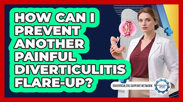 How Can I Prevent Another Painful Diverticulitis Flare-up? - Diverticulitis Support Network