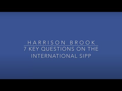 7 Key Questions on the International SIPP - Harrison Brook Online