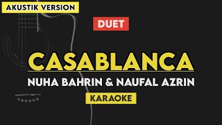 Casablanca - Nuha Bahrin \u0026 Naufal Azrin (Karaoke Akustik Lirik)