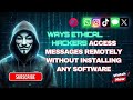 How Ethical Hackers Access Your Social Media Messages Remotely.