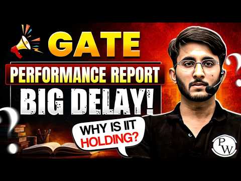 GATE Exam Performance Report Status | IIT Delay Reasons & Expected Date