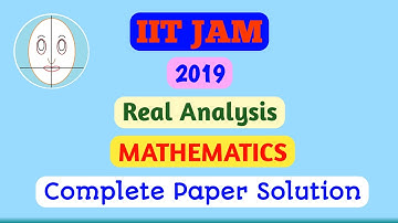 IIT JAM 2019 | | Real Analysis | Mathematics | Paper Solution