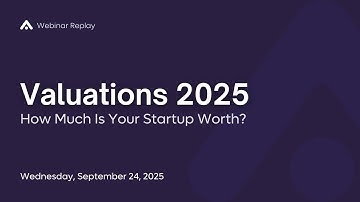 Valuations 2025: How Much Is Your Startup Worth?