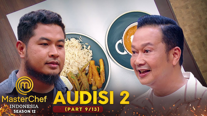 Masakan Sanggar Dapat Pujian Dari Chef Rudy | Audisi 2 (9/13) | MASTERCHEF INDONESIA