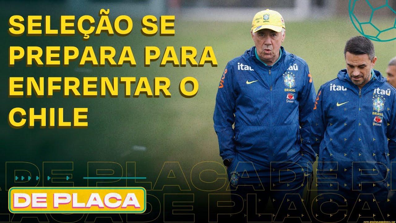 BRASIL TREINA PARA DUELO CONTRA CHILE NO MARACANÃ; ÚLTIMO DIA DE TRANSFERÊNCIAS | De Placa 02/09/25