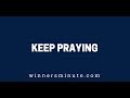 Keep Praying | The Winner's Minute With Mac Hammond