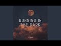 Running in the dark